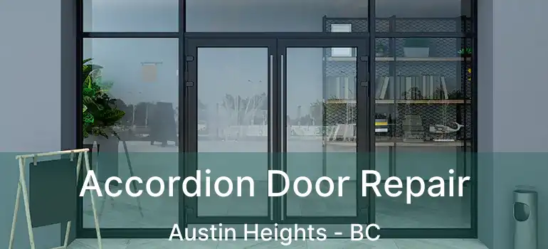  Accordion Door Repair Austin Heights - BC
