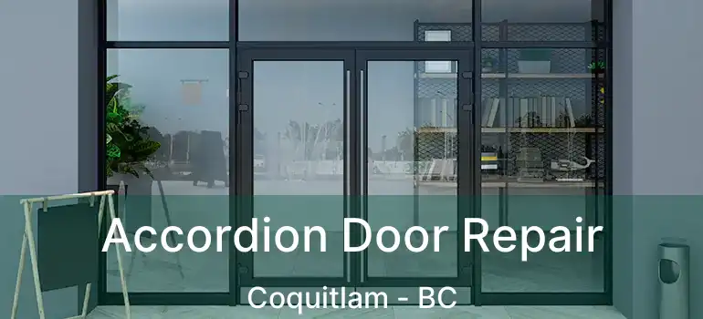  Accordion Door Repair Coquitlam - BC