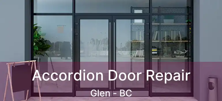 Accordion Door Repair Glen - BC