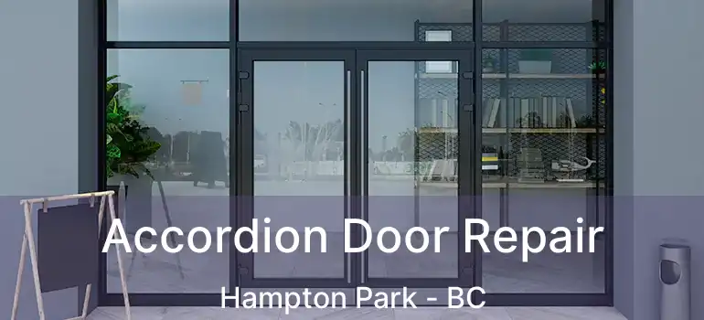  Accordion Door Repair Hampton Park - BC