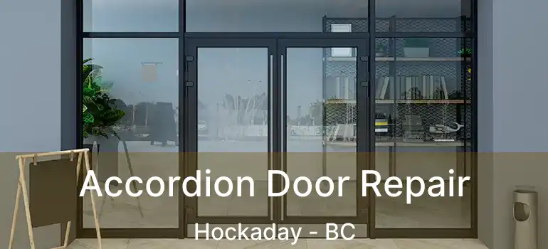  Accordion Door Repair Hockaday - BC