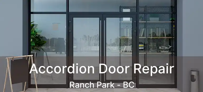  Accordion Door Repair Ranch Park - BC