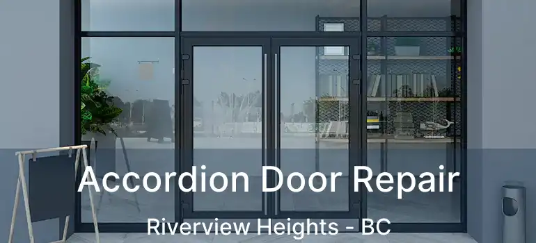  Accordion Door Repair Riverview Heights - BC