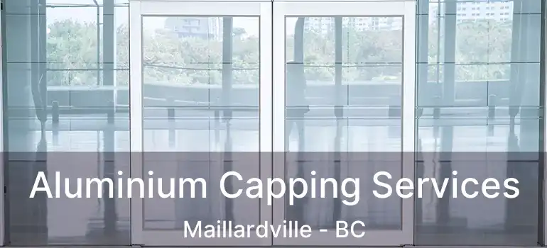  Aluminium Capping Services Maillardville - BC