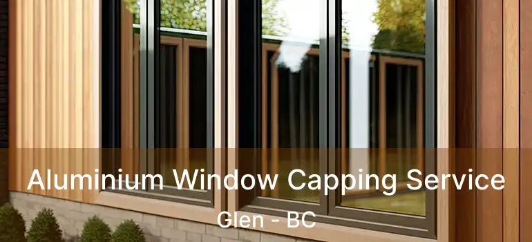  Aluminium Window Capping Service Glen - BC