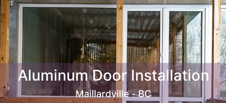  Aluminum Door Installation Maillardville - BC