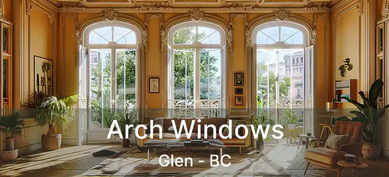  Arch Windows Glen - BC
