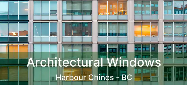  Architectural Windows Harbour Chines - BC