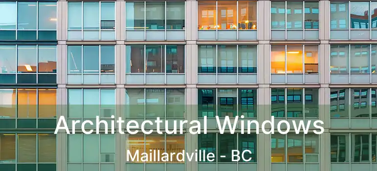  Architectural Windows Maillardville - BC