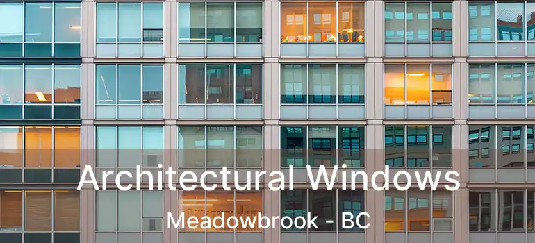  Architectural Windows Meadowbrook - BC