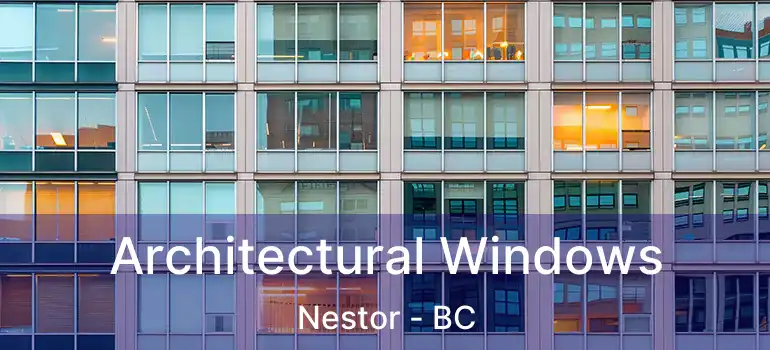  Architectural Windows Nestor - BC