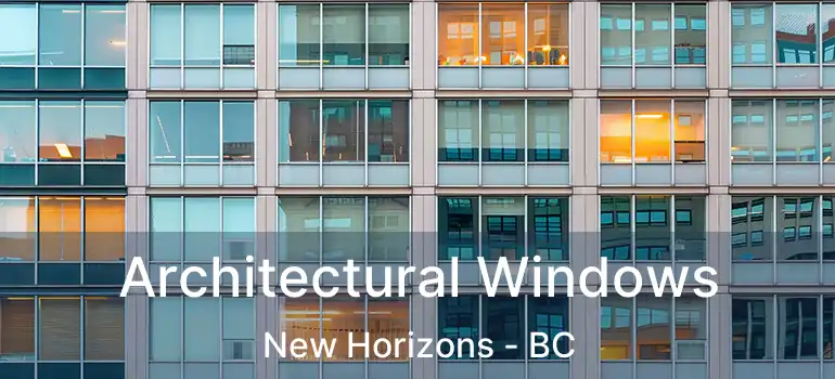  Architectural Windows New Horizons - BC