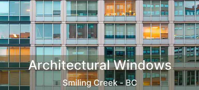  Architectural Windows Smiling Creek - BC