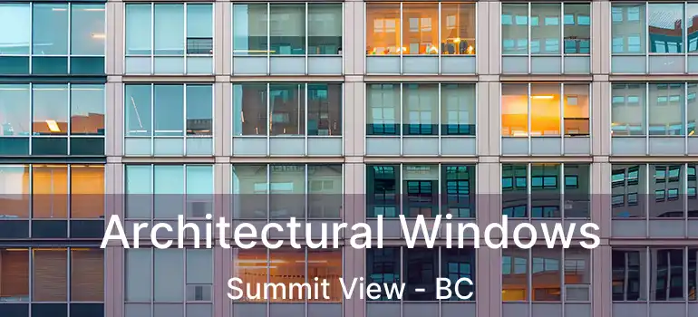  Architectural Windows Summit View - BC