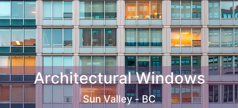  Architectural Windows Sun Valley - BC