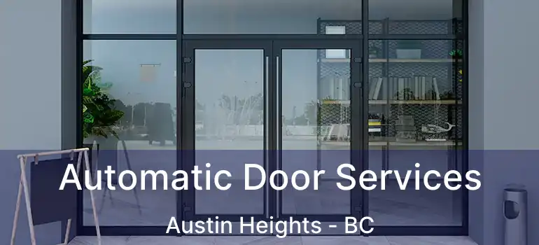  Automatic Door Services Austin Heights - BC