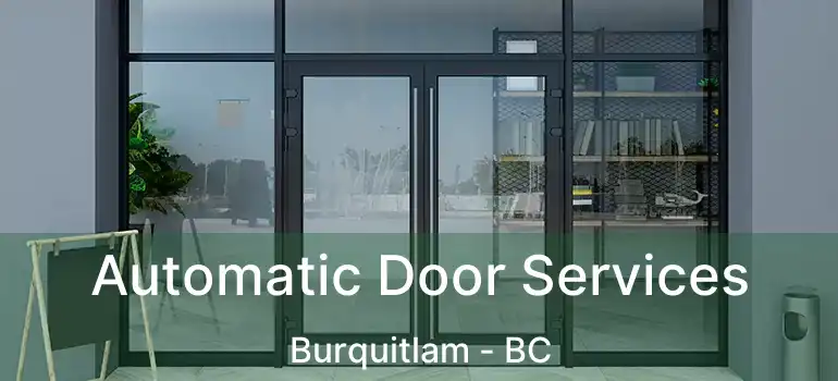  Automatic Door Services Burquitlam - BC