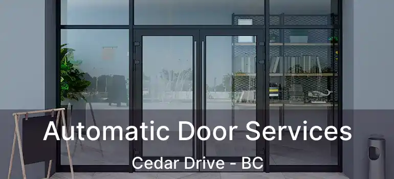  Automatic Door Services Cedar Drive - BC