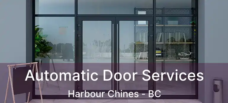  Automatic Door Services Harbour Chines - BC