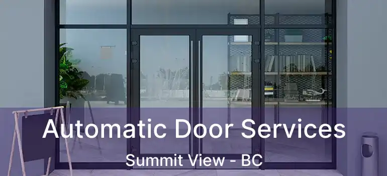  Automatic Door Services Summit View - BC