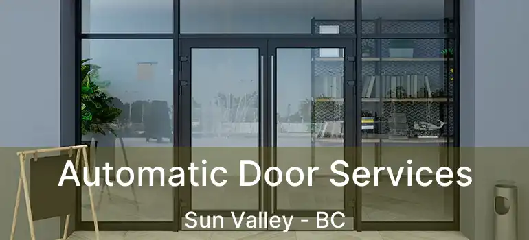  Automatic Door Services Sun Valley - BC
