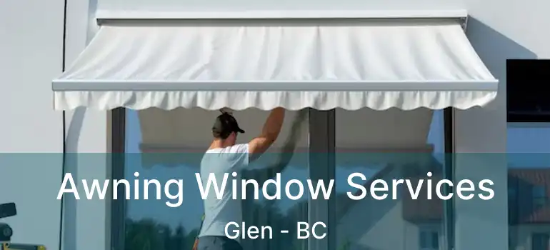  Awning Window Services Glen - BC