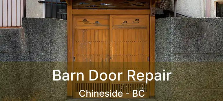 Barn Door Repair Chineside - BC