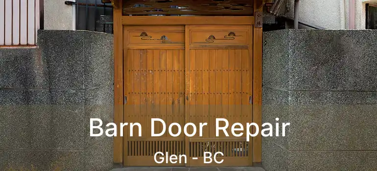  Barn Door Repair Glen - BC