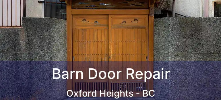  Barn Door Repair Oxford Heights - BC