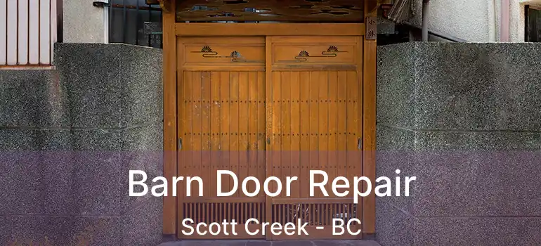  Barn Door Repair Scott Creek - BC