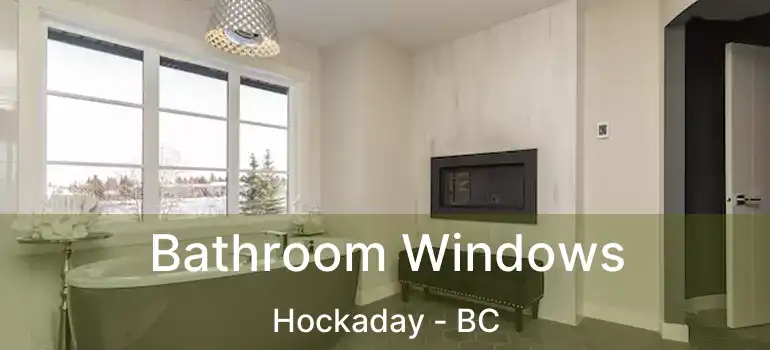  Bathroom Windows Hockaday - BC