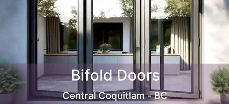  Bifold Doors Central Coquitlam - BC