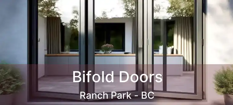  Bifold Doors Ranch Park - BC