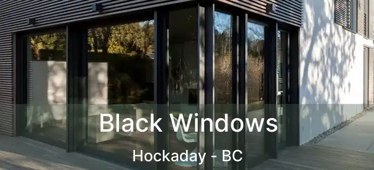  Black Windows Hockaday - BC