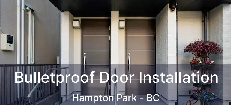  Bulletproof Door Installation Hampton Park - BC
