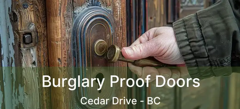  Burglary Proof Doors Cedar Drive - BC