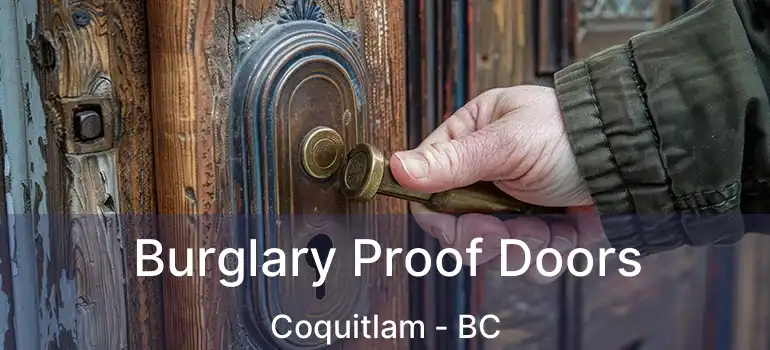  Burglary Proof Doors Coquitlam - BC