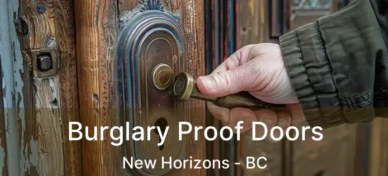  Burglary Proof Doors New Horizons - BC