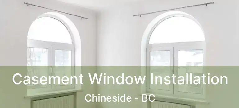  Casement Window Installation Chineside - BC