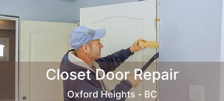  Closet Door Repair Oxford Heights - BC