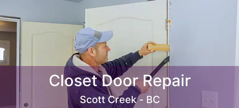  Closet Door Repair Scott Creek - BC