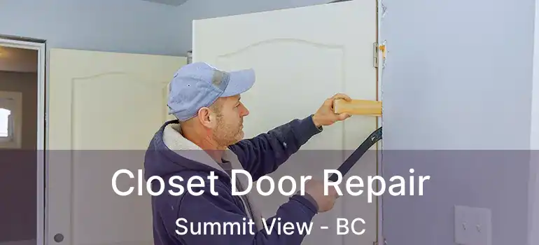  Closet Door Repair Summit View - BC