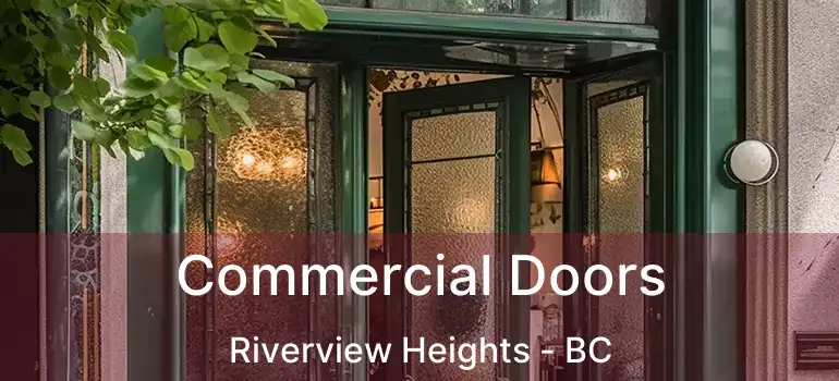  Commercial Doors Riverview Heights - BC