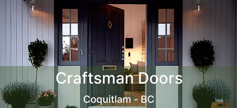  Craftsman Doors Coquitlam - BC