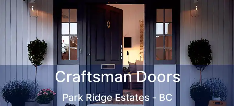  Craftsman Doors Park Ridge Estates - BC