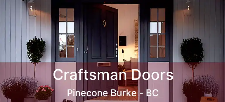  Craftsman Doors Pinecone Burke - BC