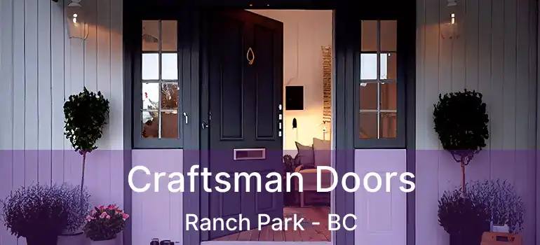  Craftsman Doors Ranch Park - BC