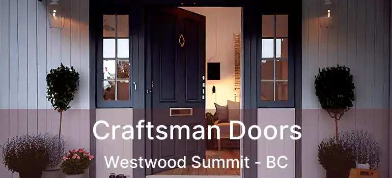  Craftsman Doors Westwood Summit - BC