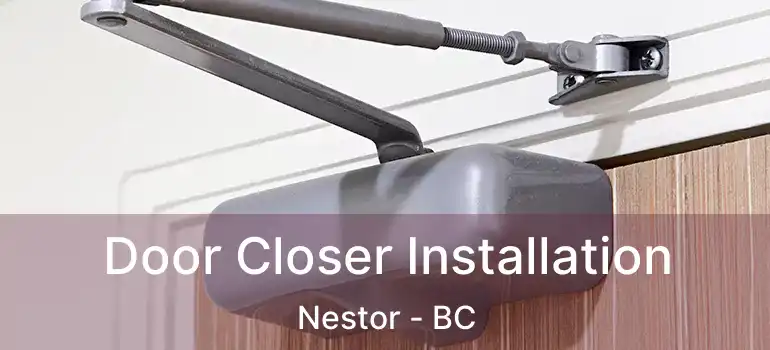  Door Closer Installation Nestor - BC