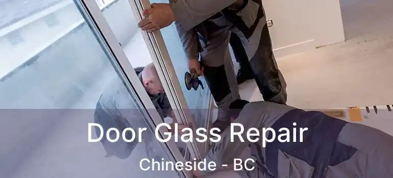  Door Glass Repair Chineside - BC